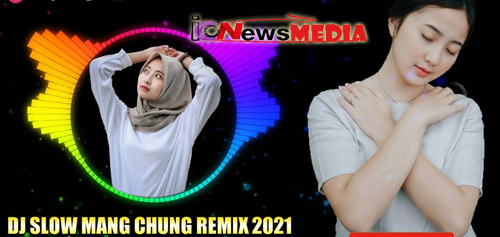 Download Lagu DJ Mang Chung Slow Viral TikTok 2021, Lirik dan Artinya