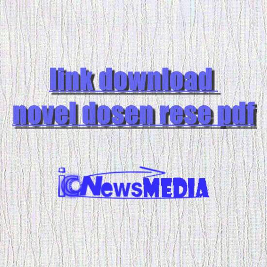 link download novel dosen rese pdf