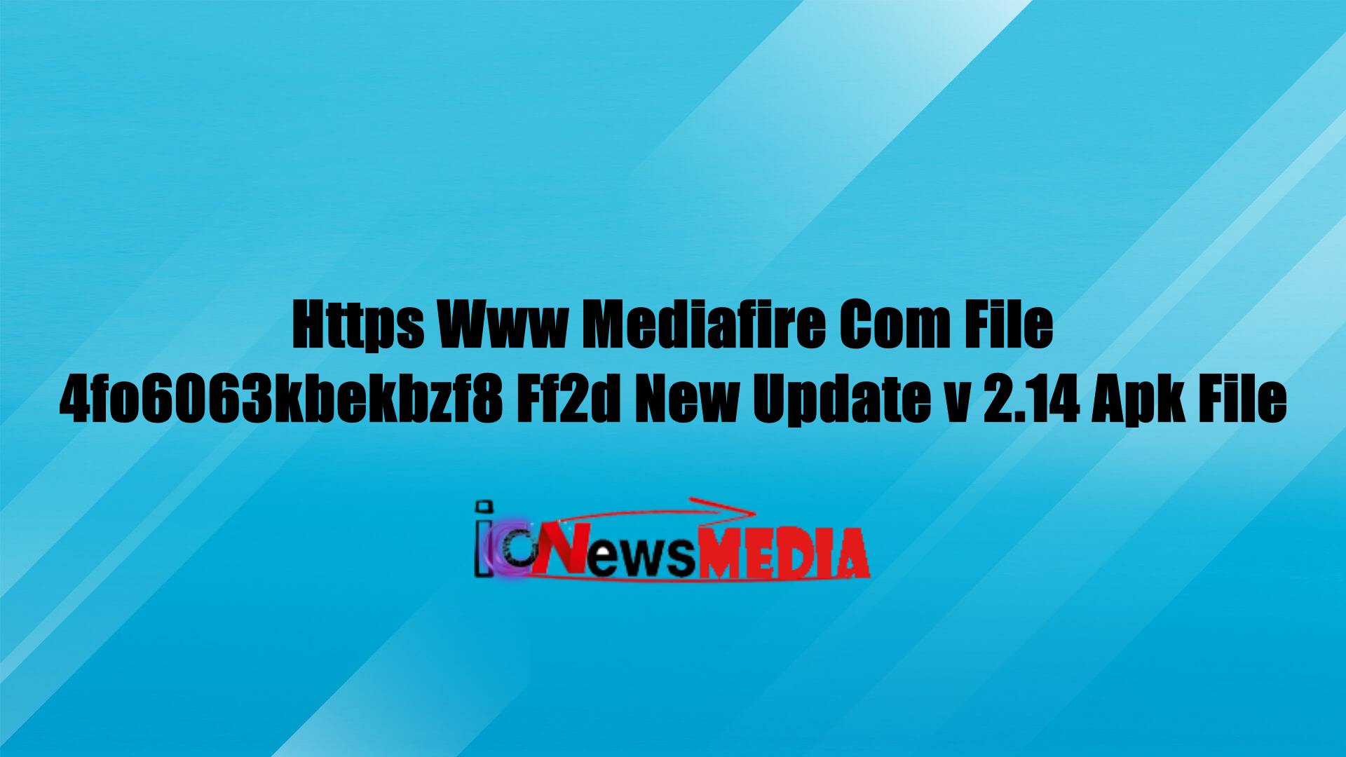 Https Www Mediafire Com File 4fo6063kbekbzf8 Ff2d New Update v 2.14 Apk File Update 2021