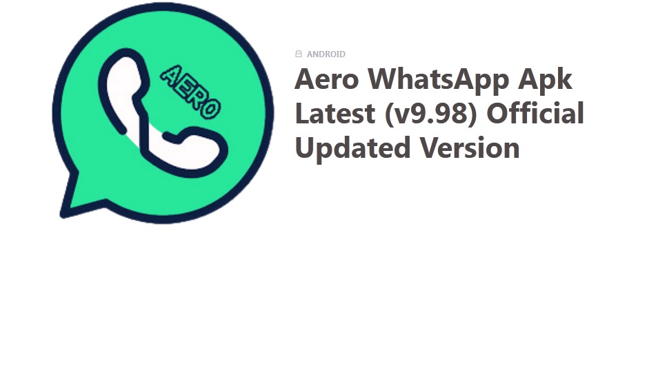 Whatsapp Aero v9 90: Aplikasi MOD Versi Terbaru Yang Wajib Kamu Coba